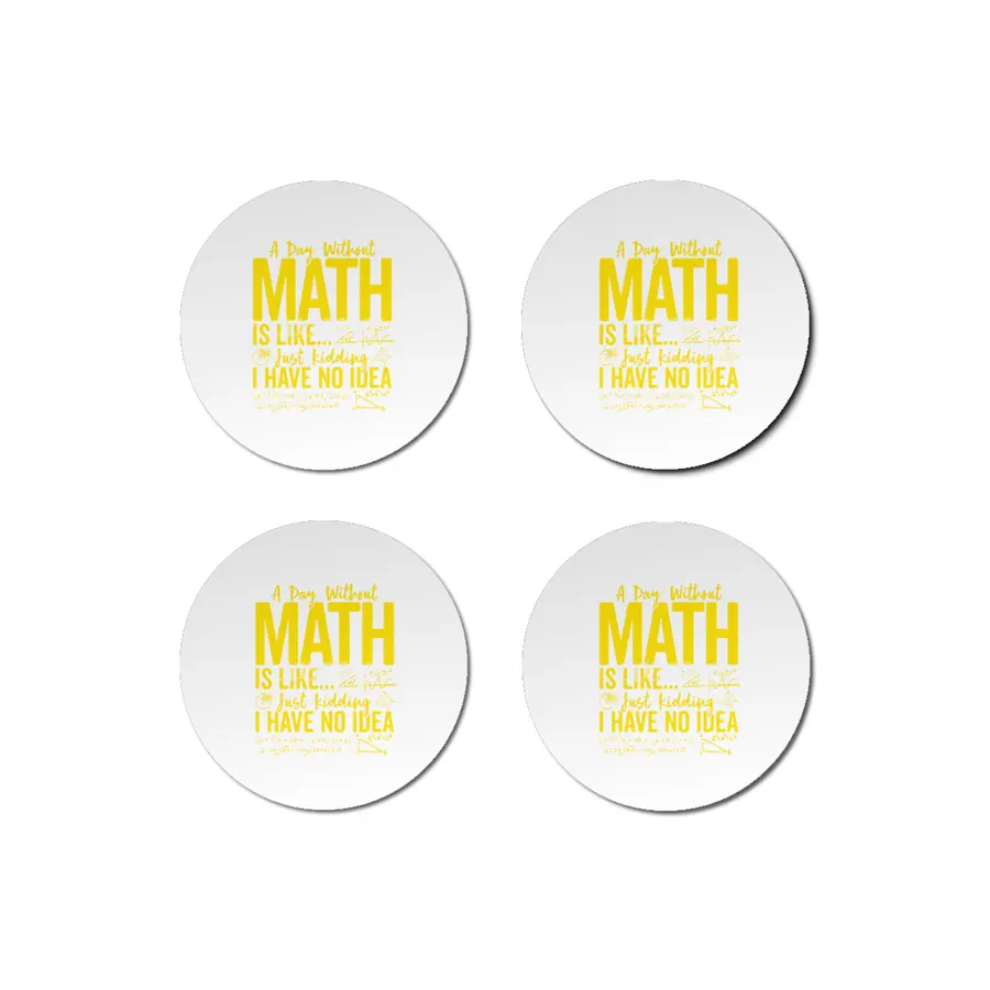 Funny Math Teacher Pi Day Tee A Day without Math Is Like T-Shirt Bardak Altlığı