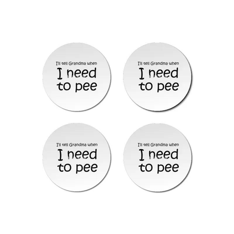 Tell grandma when I need to pee Bardak Altlığı