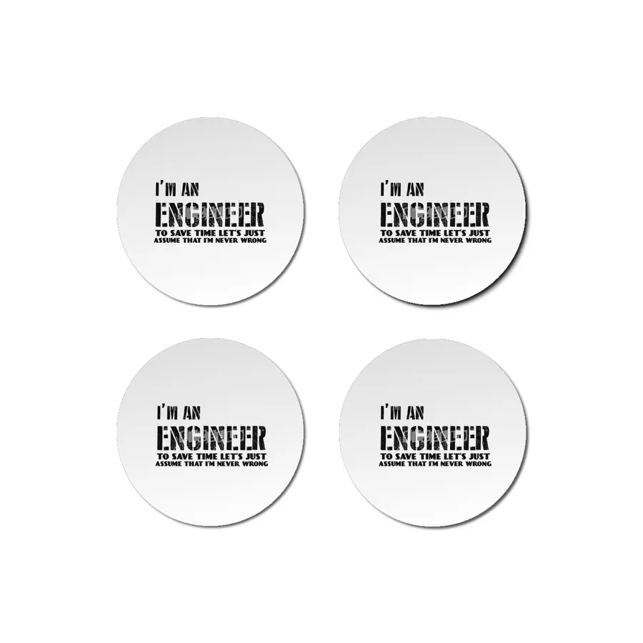 I'm an engineer - I'm never wrong Bardak Altlığı