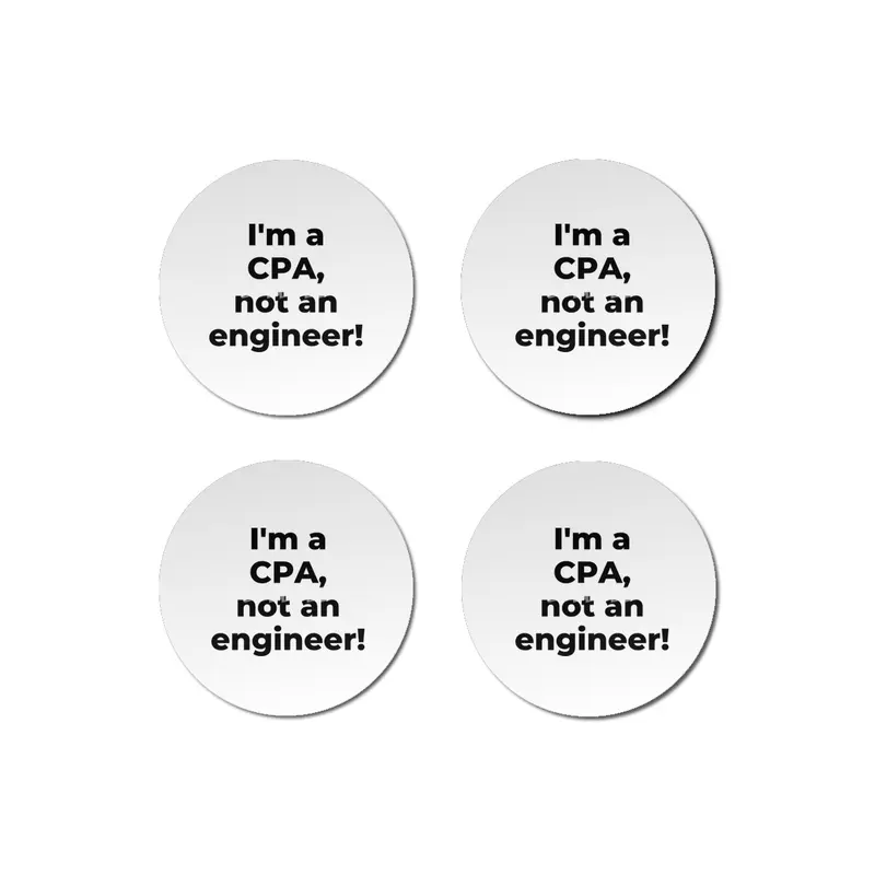 I'm a CPA, not an engineer! Bardak Altlığı