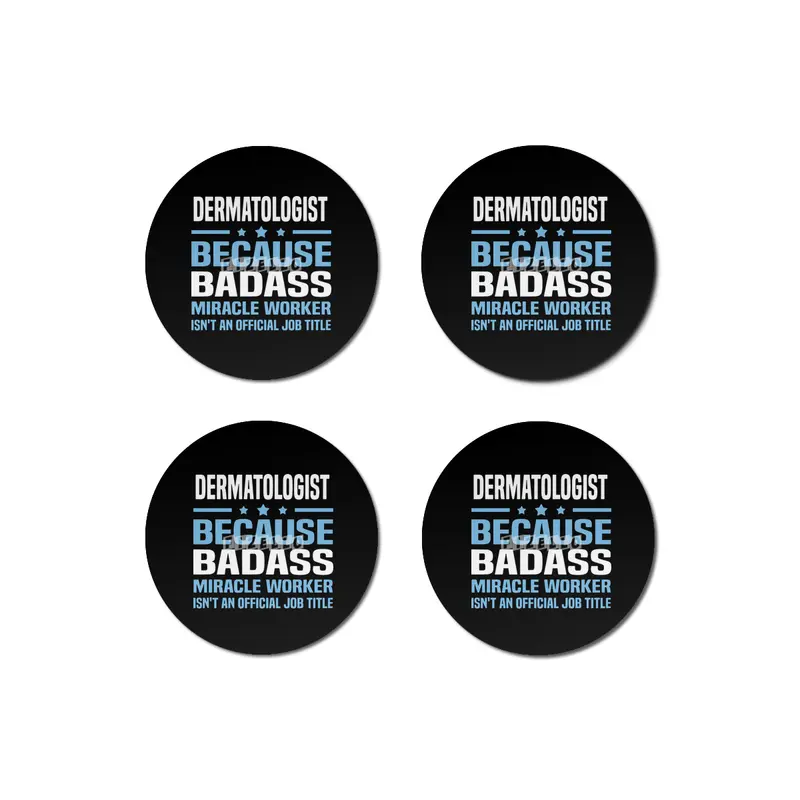 dermatologist because badass miracle worker is not an official job title dad Bardak Altlığı