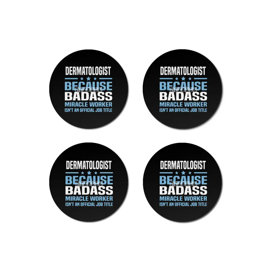 dermatologist because badass miracle worker is not an official job title dad Bardak Altlığı