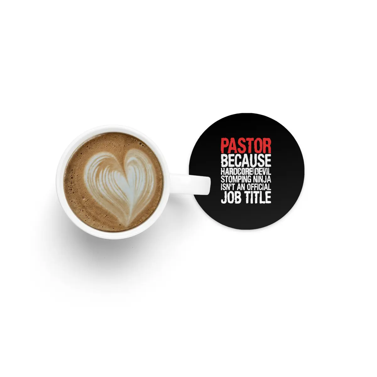 pastor because hardcore devil stomping ninja isnt an official job title offensive t-shirts.png Bardak Altlığı