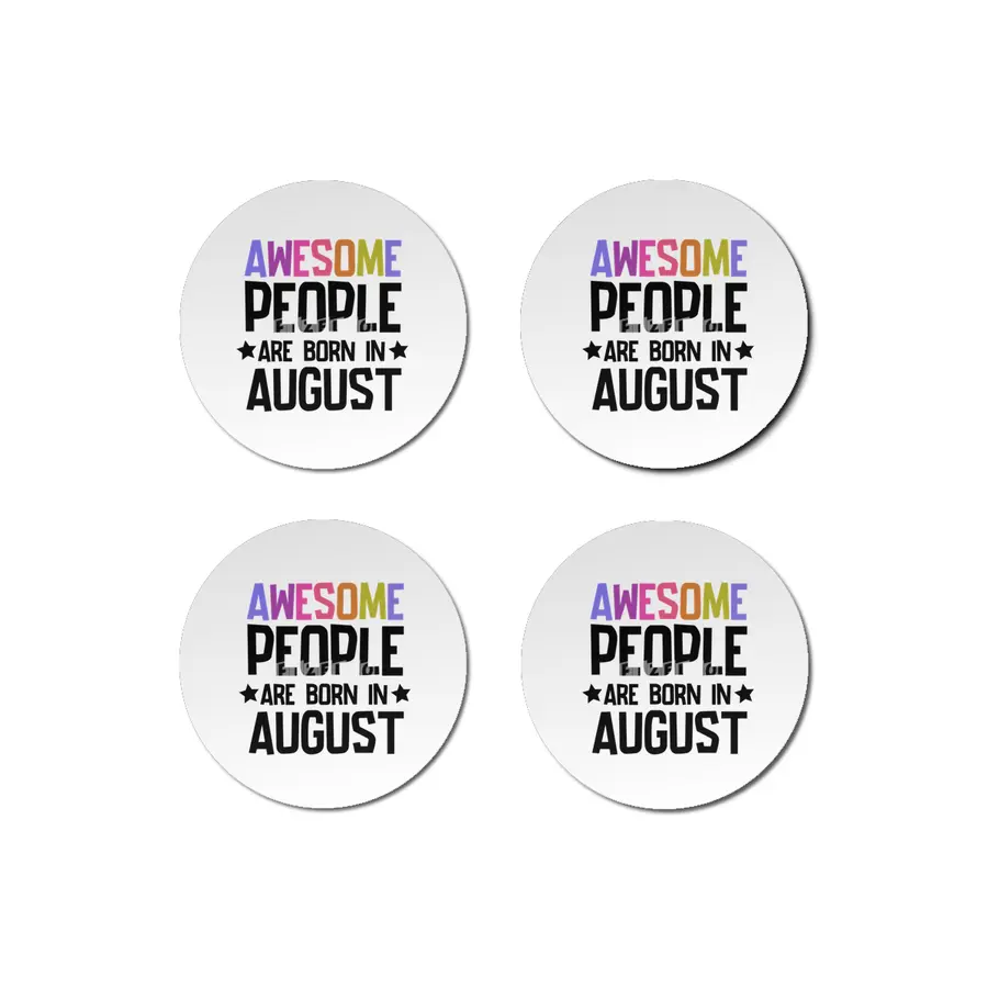 August birthday quotes - Awesome People Are Born in August Bardak Altlığı