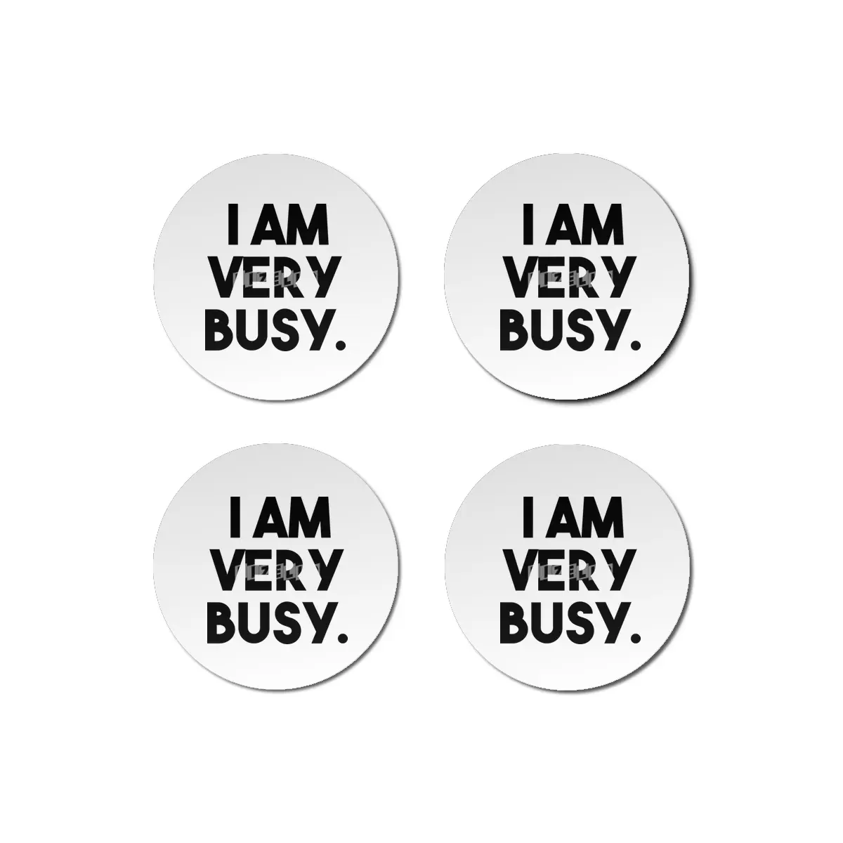 I Am Very Busy Bardak Altlığı