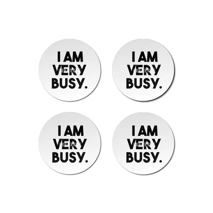 I Am Very Busy Bardak Altlığı