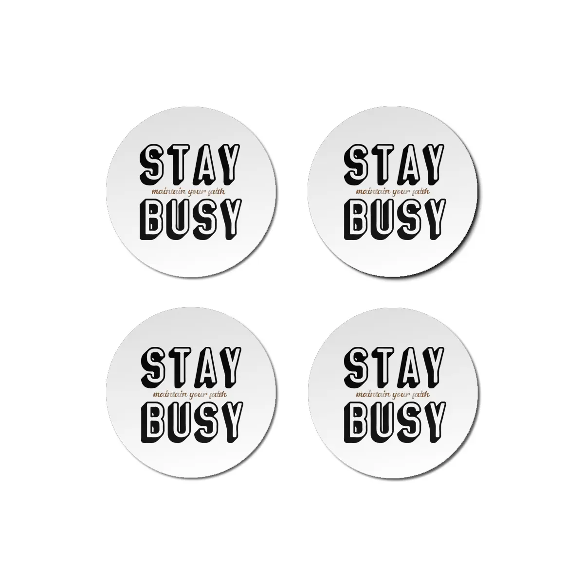 Stay Busy Bardak Altlığı