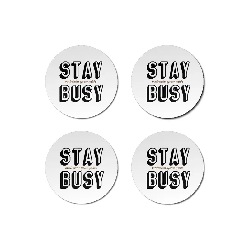 Stay Busy Bardak Altlığı