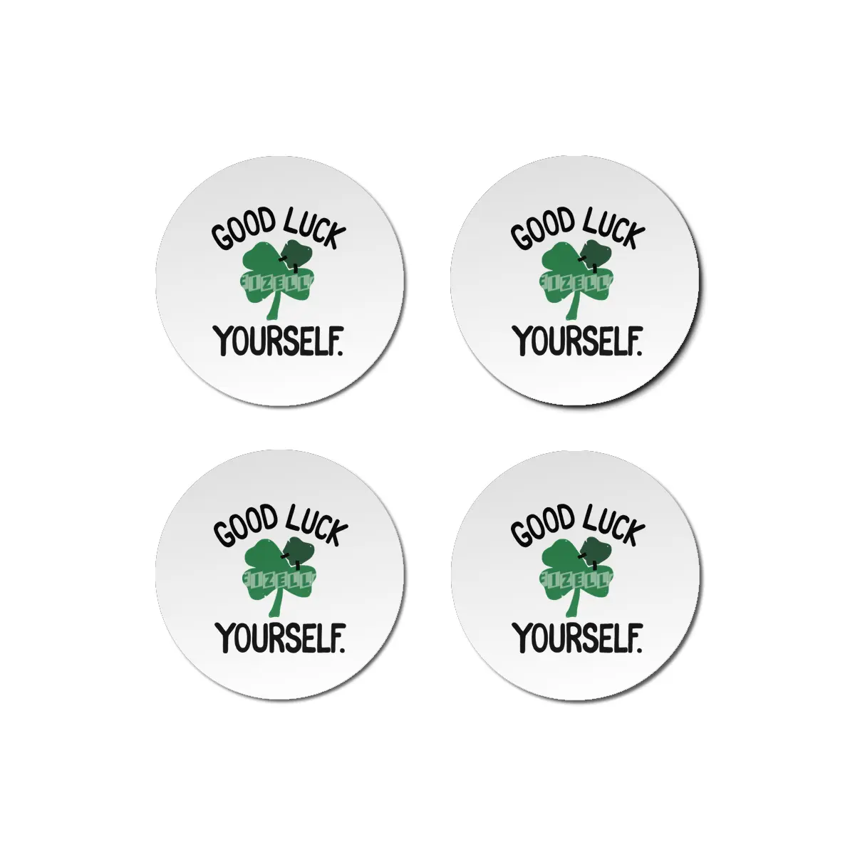 GOOD LUCK YOURSELF Bardak Altlığı