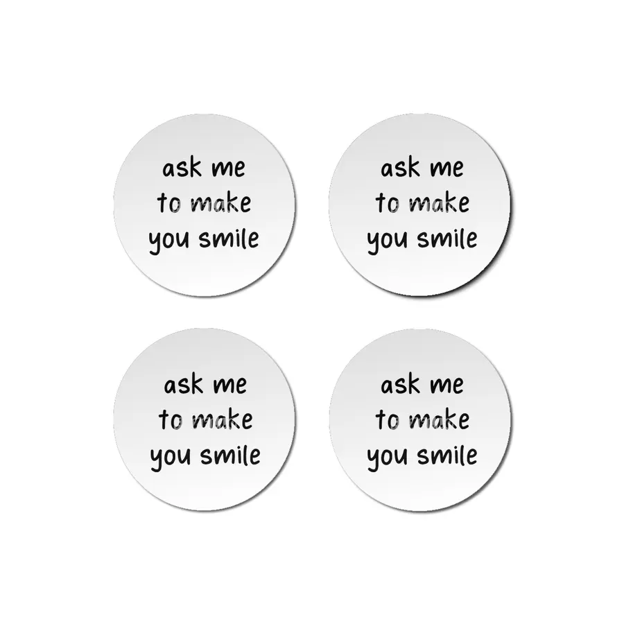 Ask Me To Make You Smile Funny Saying Bardak Altlığı