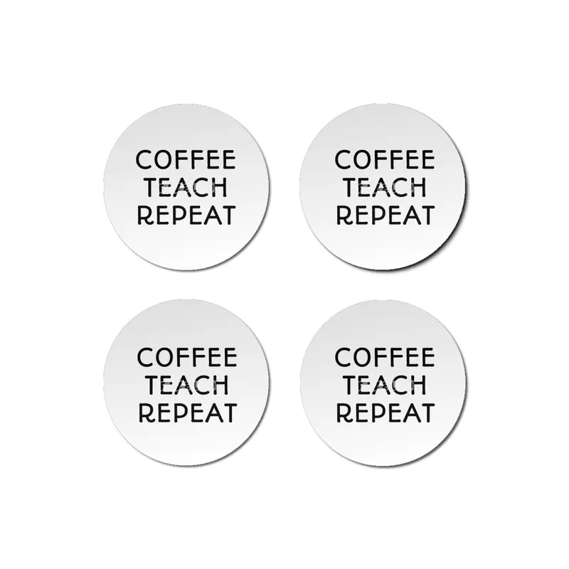 Coffee Teach Repeat Bardak Altlığı