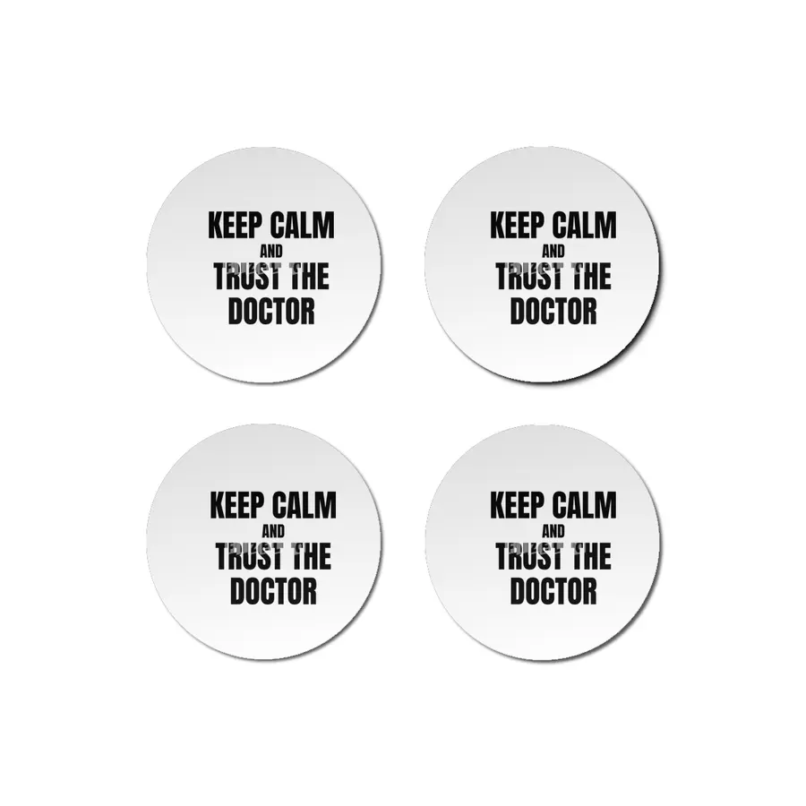 Keep Calm and Trust the Doctor Bardak Altlığı