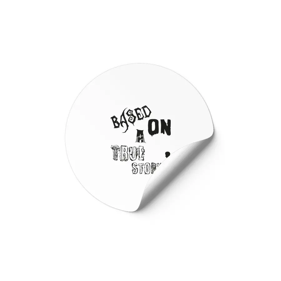 Based On A True Story ! - Horror Design Etiket