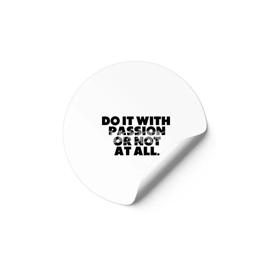 Do It With Passion Or Not At All Etiket