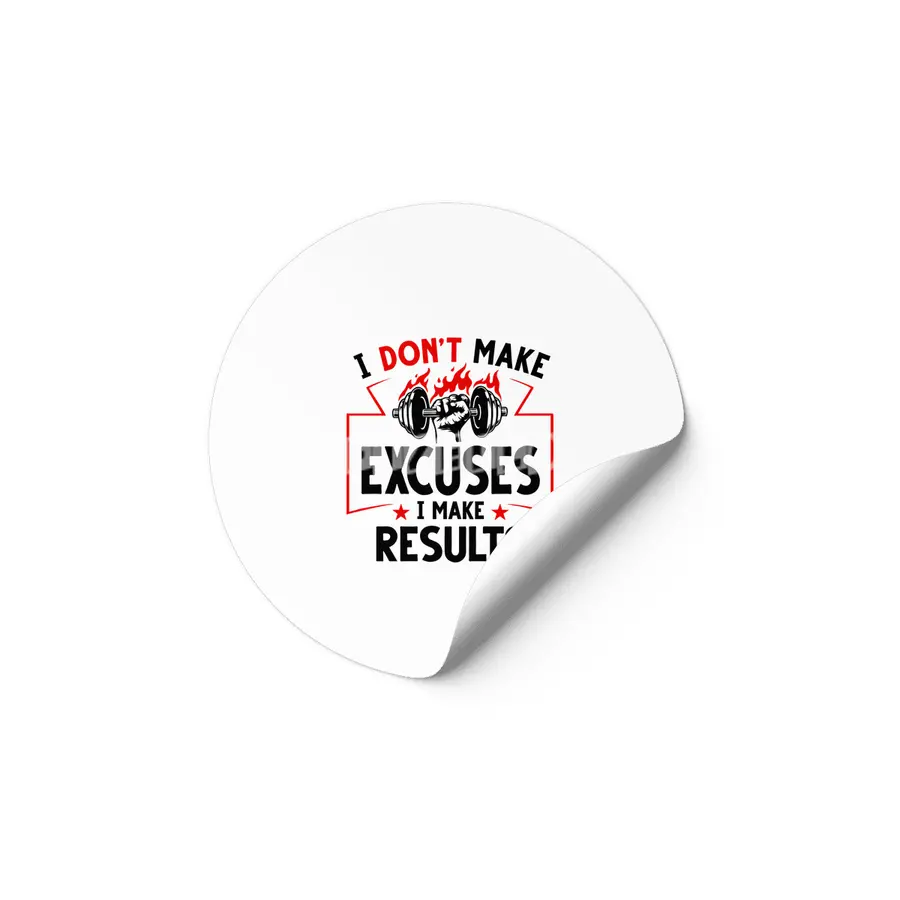 I DON'T MAKE EXCUSES- I MAKE RESULTS Etiket