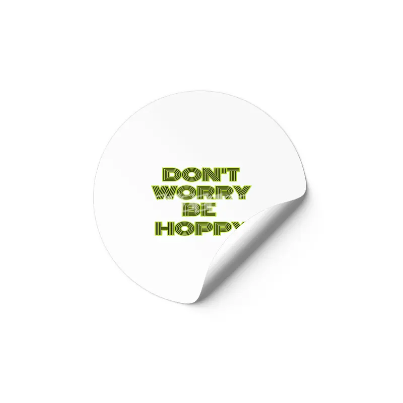 dont worry he hoppy funny inspire gift Etiket