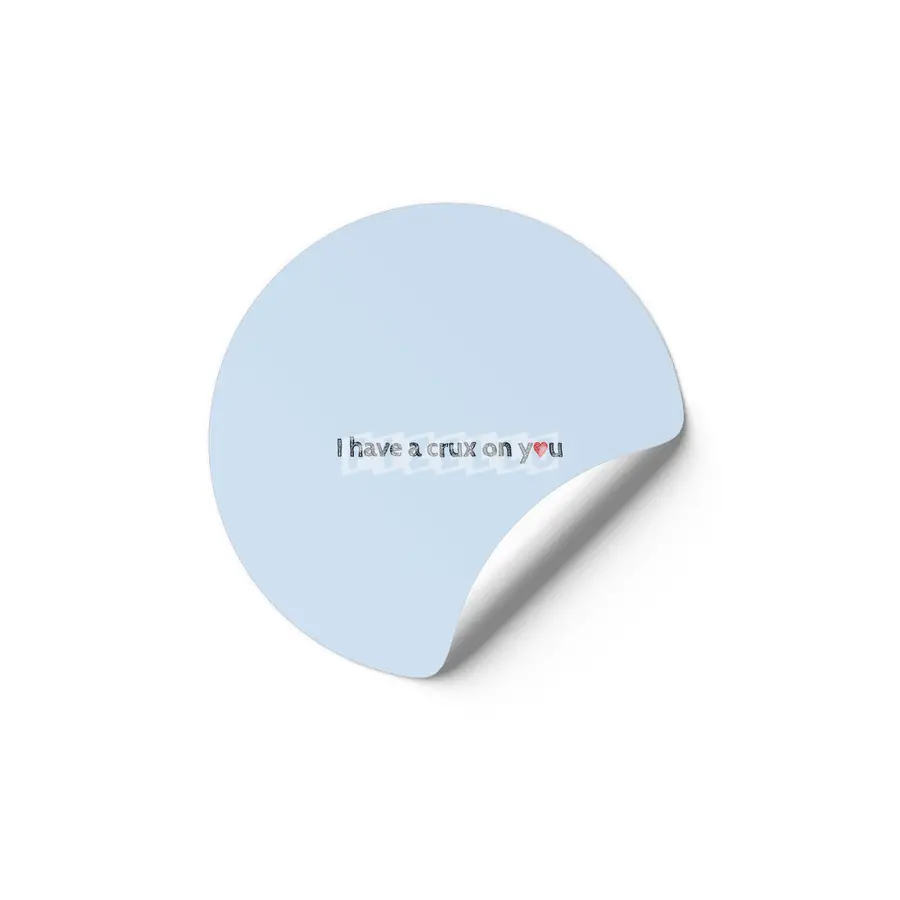 I Have a Crux on You Etiket