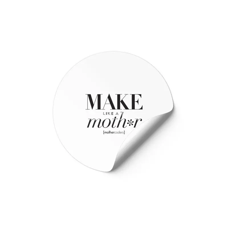 Make Like A Moth*r Etiket