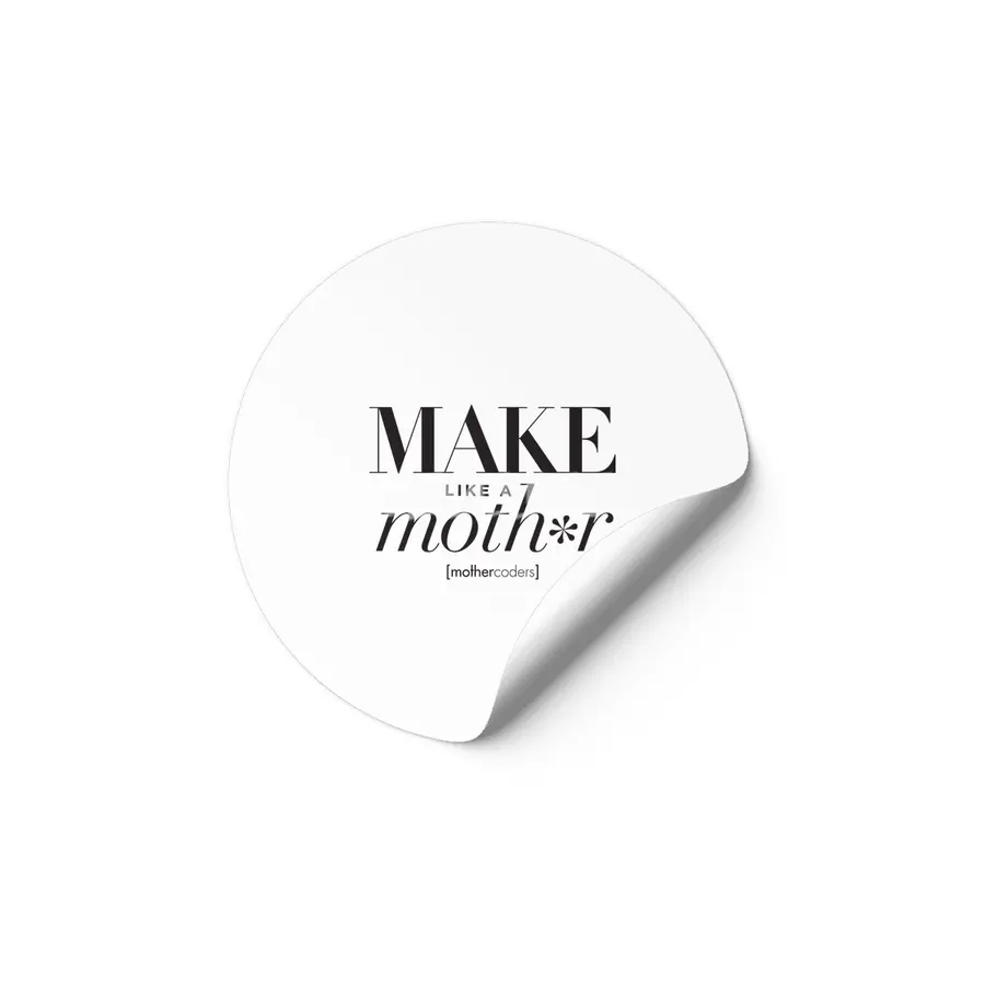 Make Like A Moth*r Etiket