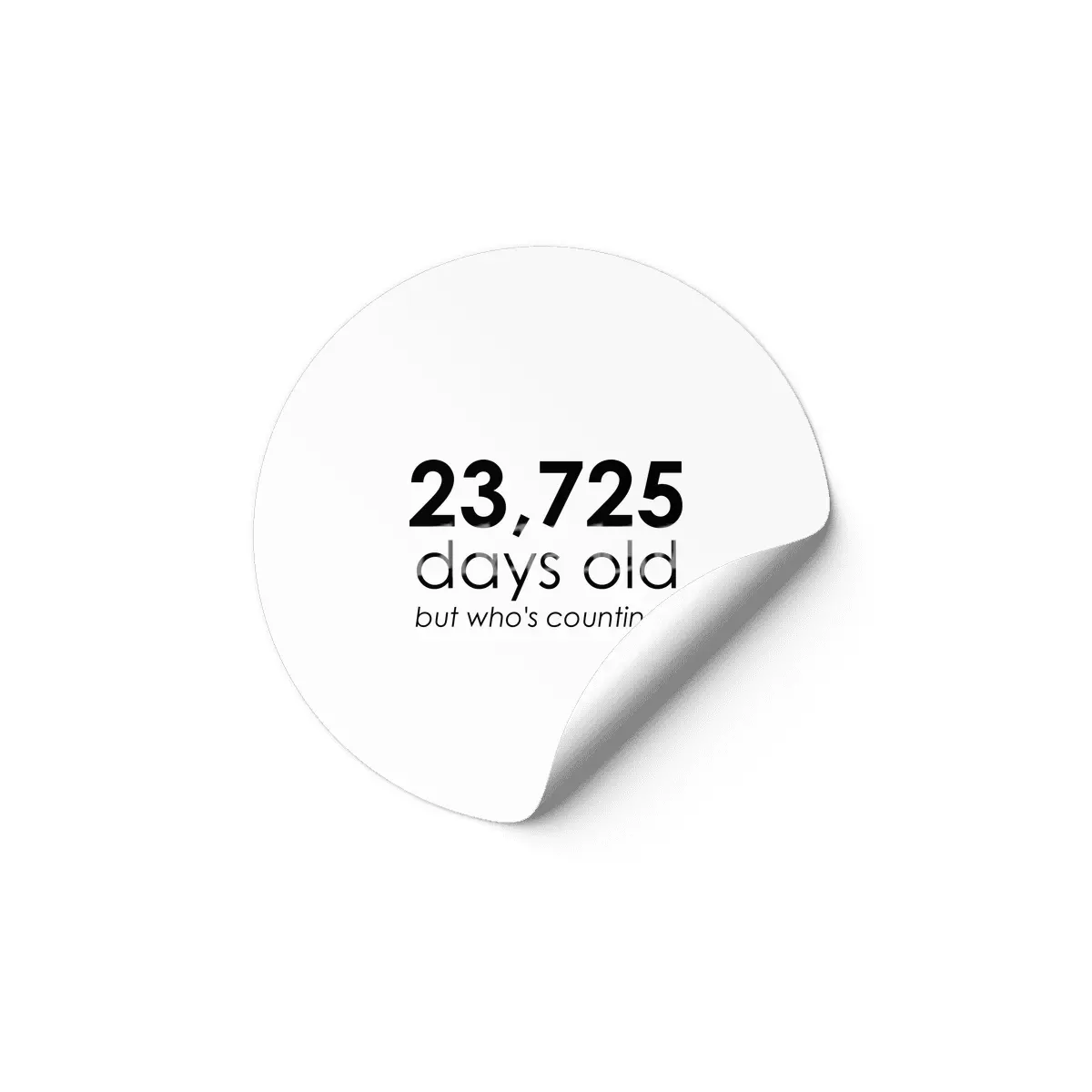 23,725 Days Old Etiket