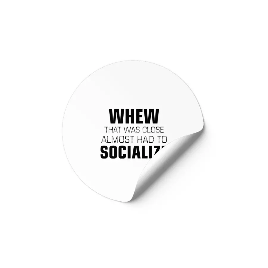 Almost Had To Socialize Etiket