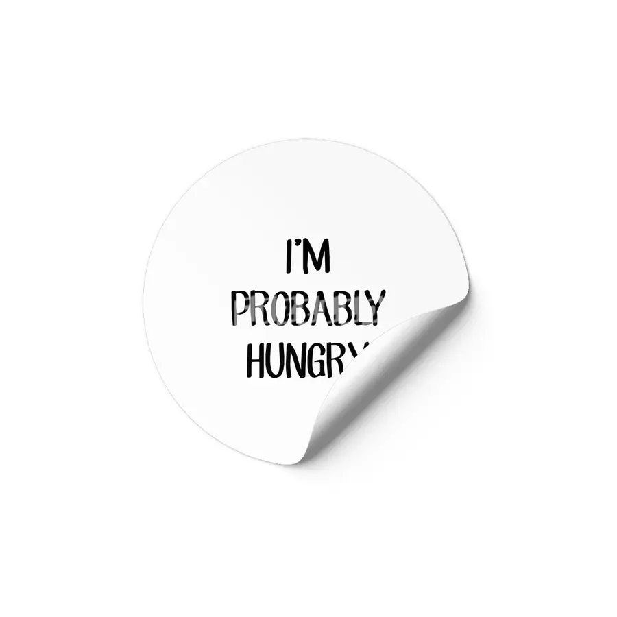 I'm Probably Hungry Etiket