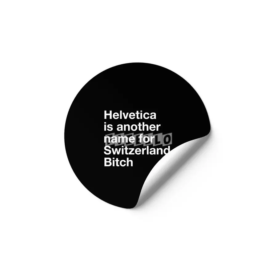 Helvetica, Bitch Etiket