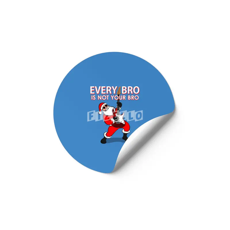 Every Bro Is not Your Bro father christmas Etiket
