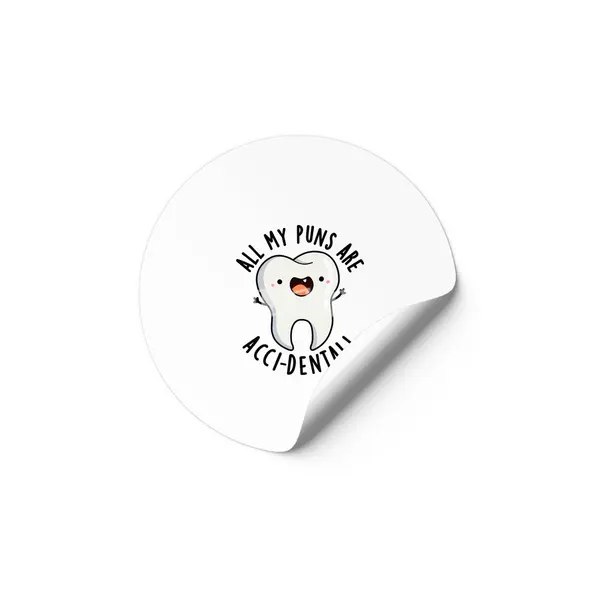 All My Puns Are Acci-dental Funny Tooth Pun Etiket