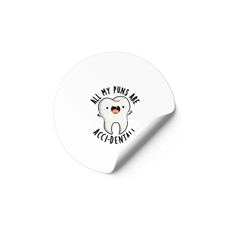 All My Puns Are Acci-dental Funny Tooth Pun Etiket