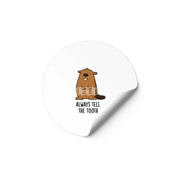 Always Tell The Tooth Positve Animal Beaver Pun Etiket