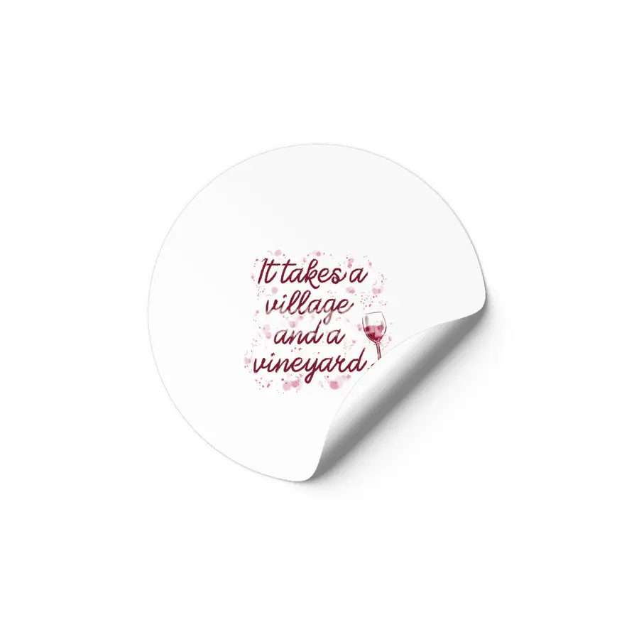 It takes a village and a vineyard Etiket