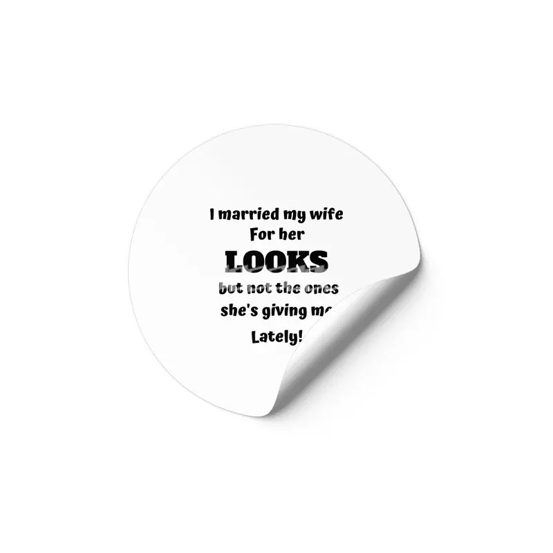 I married my wife for her looks Etiket