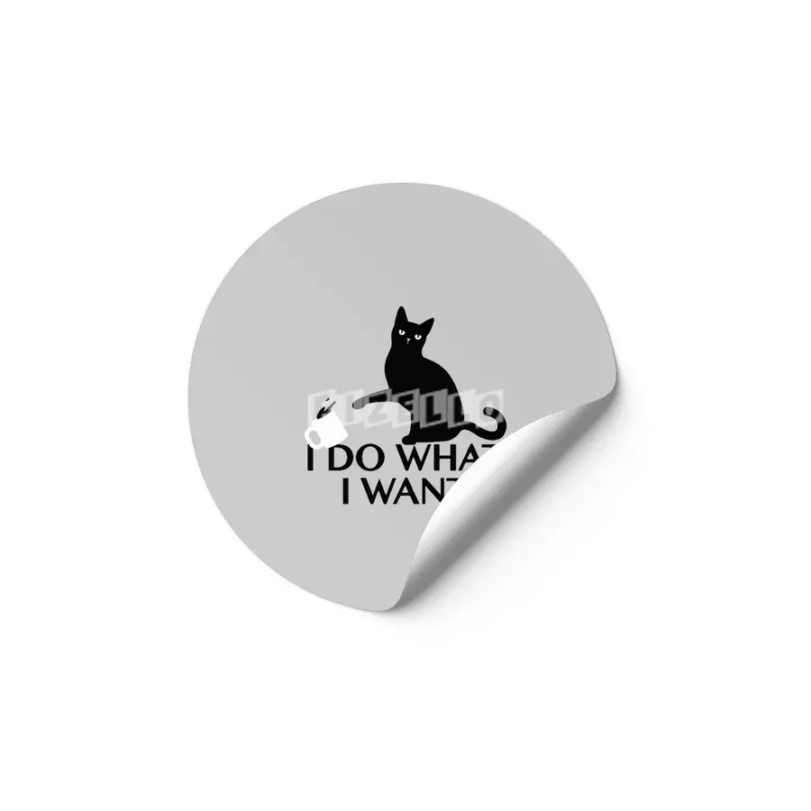I Do What I  Want Quote Cool Funny Etiket