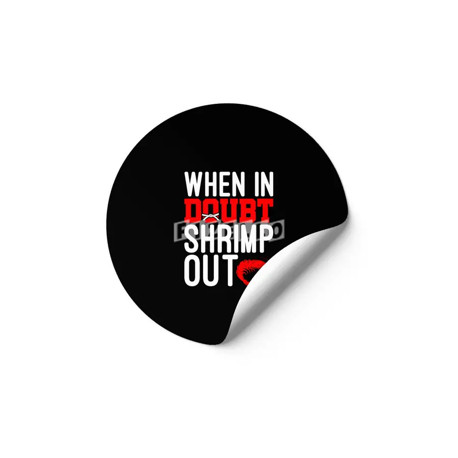 When In Doubt Shrimp Out Jiu Jitsu BJJ Martial Arts Etiket