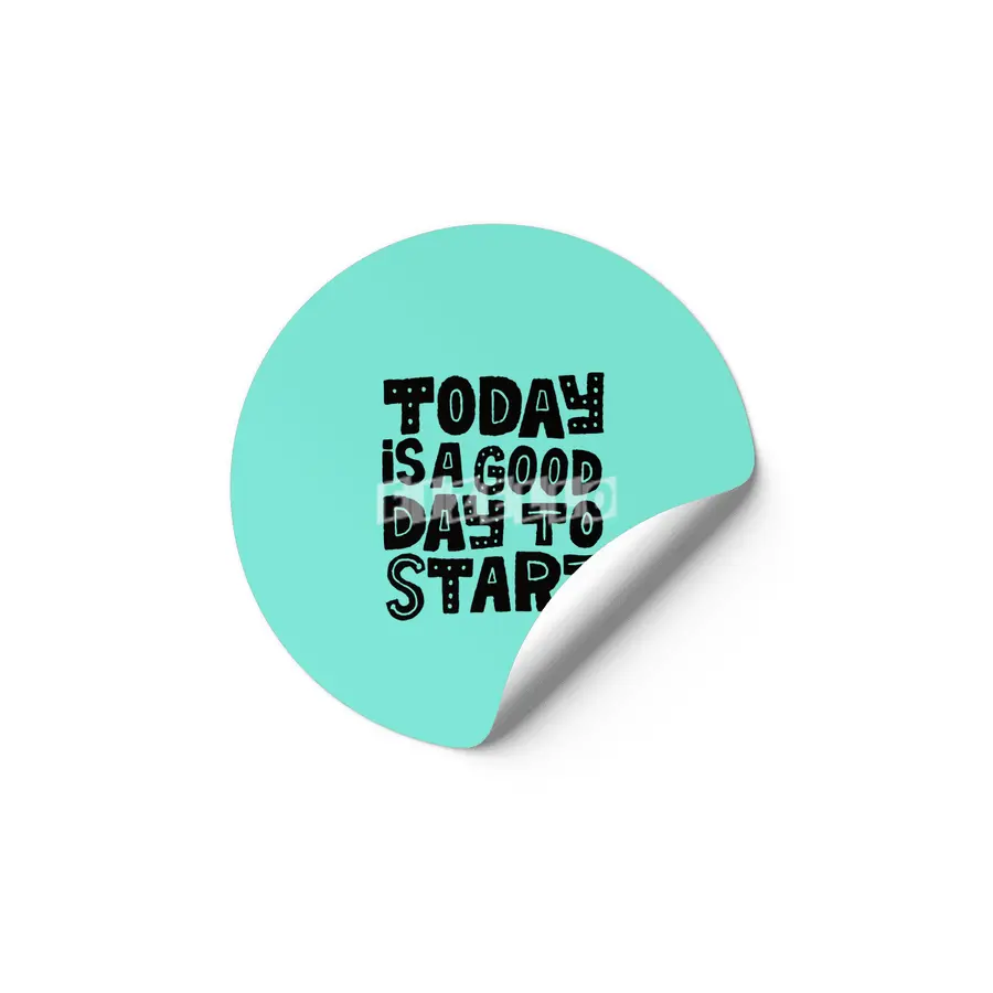 today is a good day to start Etiket
