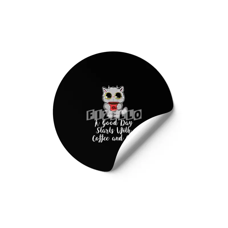 A Good Day Starts With Coffee and Cat Cute Kitty Lovers Etiket