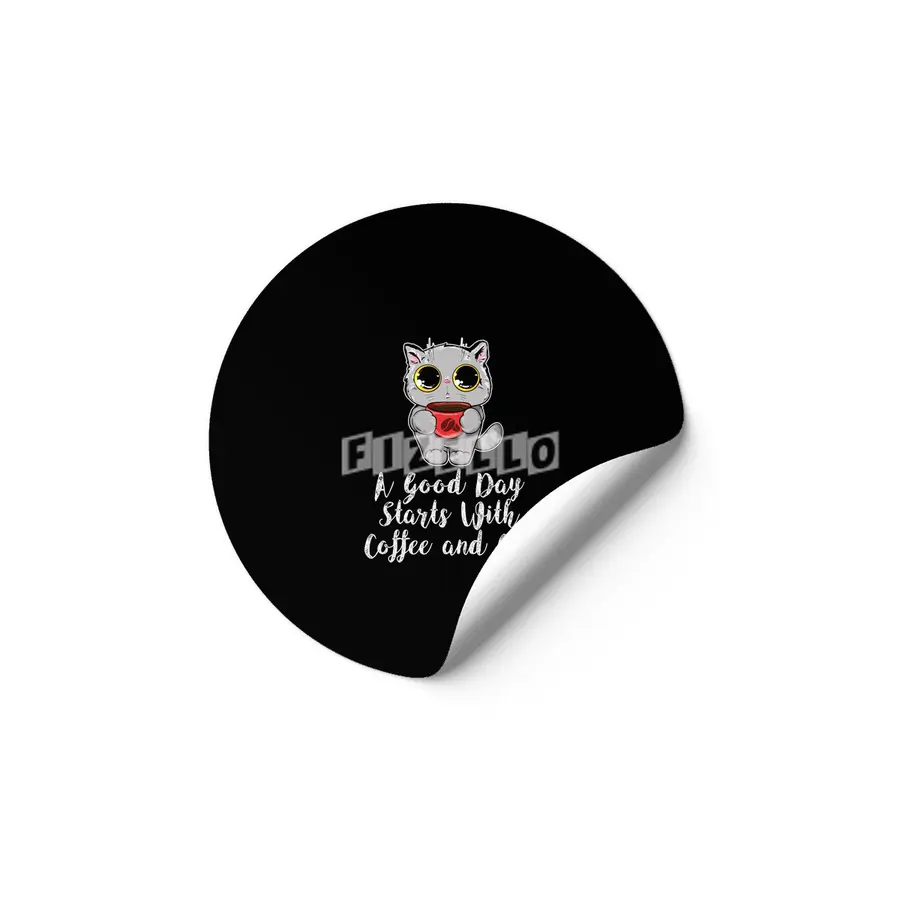 A Good Day Starts With Coffee and Cat Cute Kitty Lovers Etiket