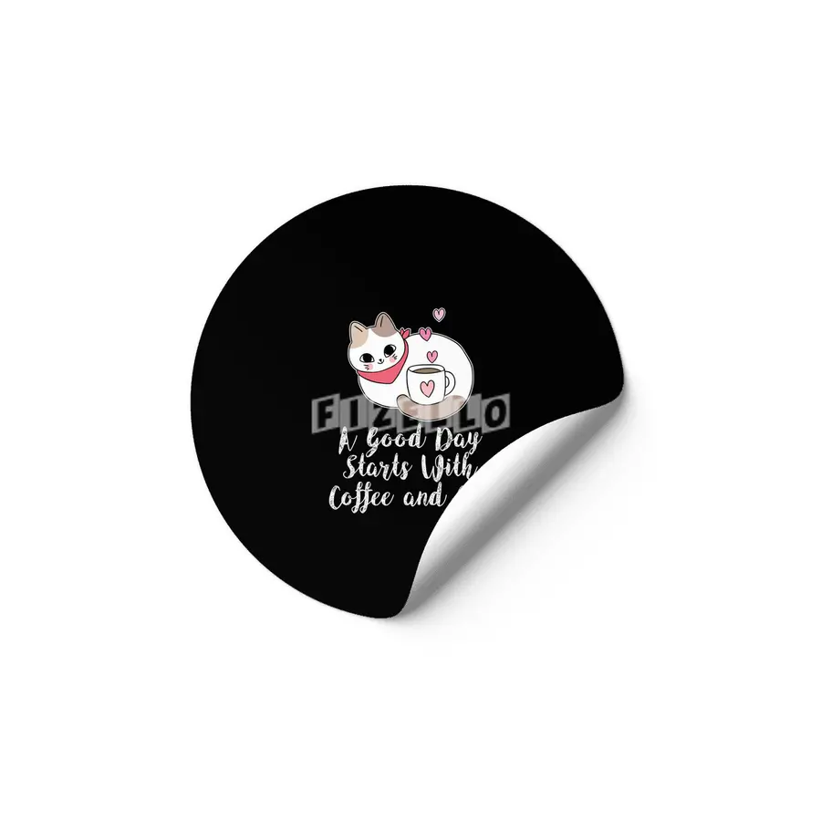 A Good Day Starts With Coffee and Cat Cute Kitty Lovers Etiket