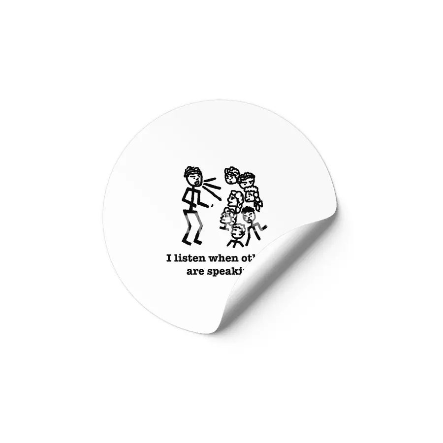 I listen when others are speaking Etiket