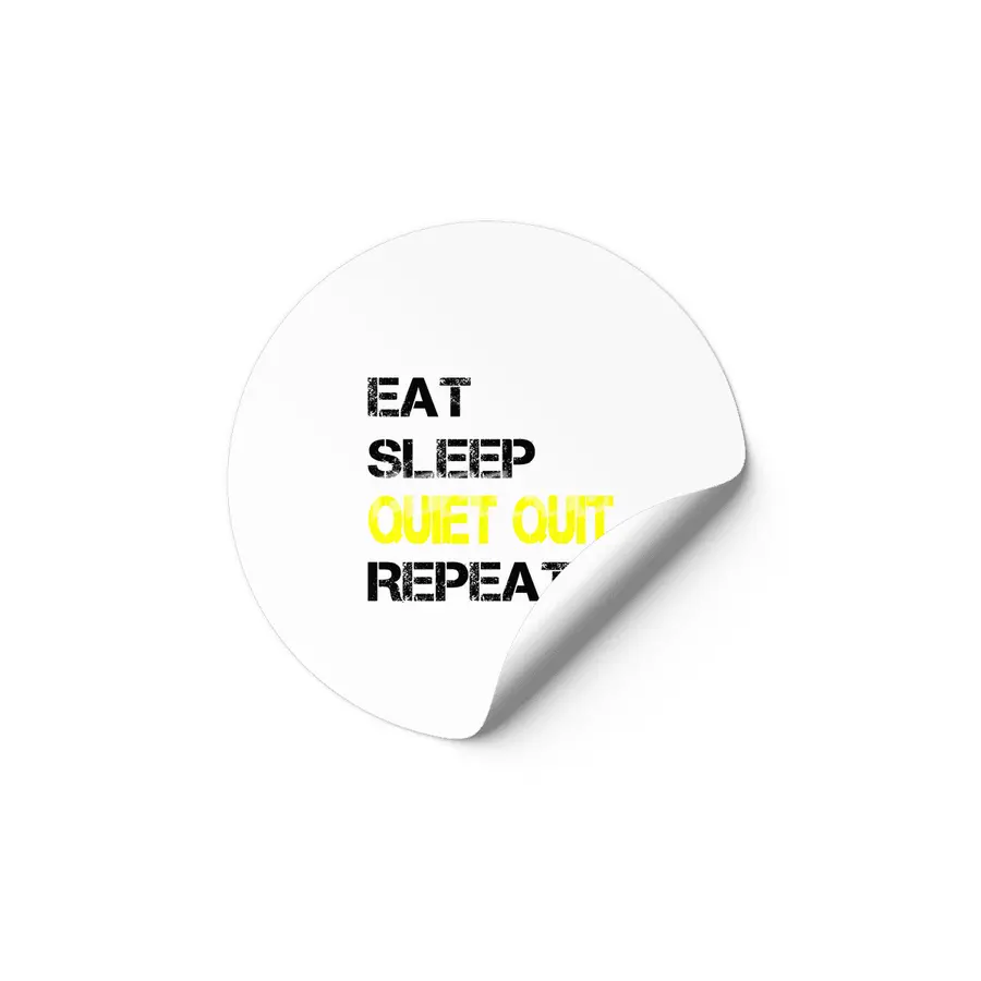 Quiet Quitting trend, Quiet quit, Eat sleep repeat Etiket