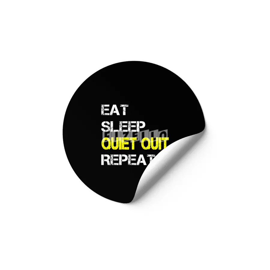 Quiet Quitting trend, Quiet quit, Eat sleep repeat Etiket