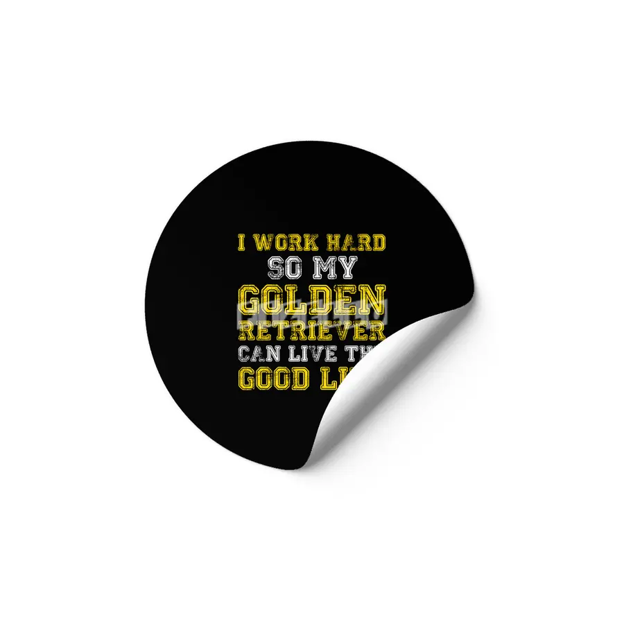 I Work Hard Funny Golden Retriever Life Etiket