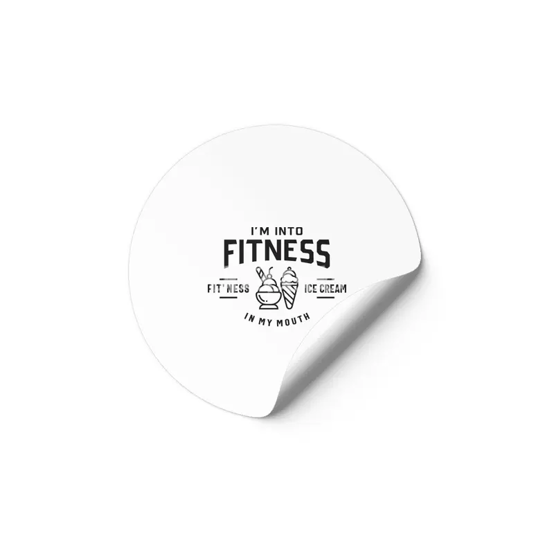 I'm Into Fitness Fit'ness Ice Cream In My Mouth Etiket