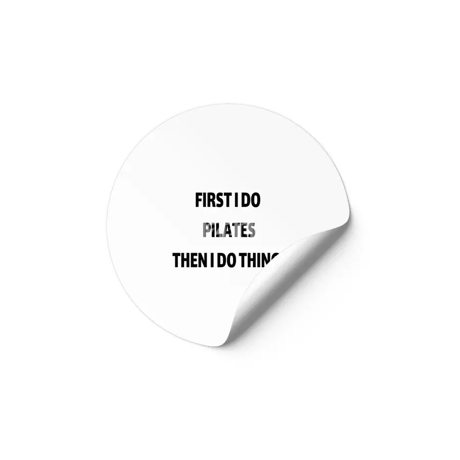 First I Do Pilates then i do things Etiket