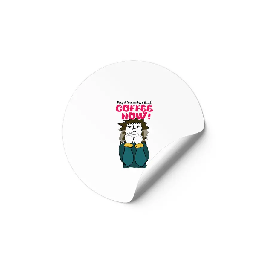 Forget Serenity, I Need Coffee Now! Etiket