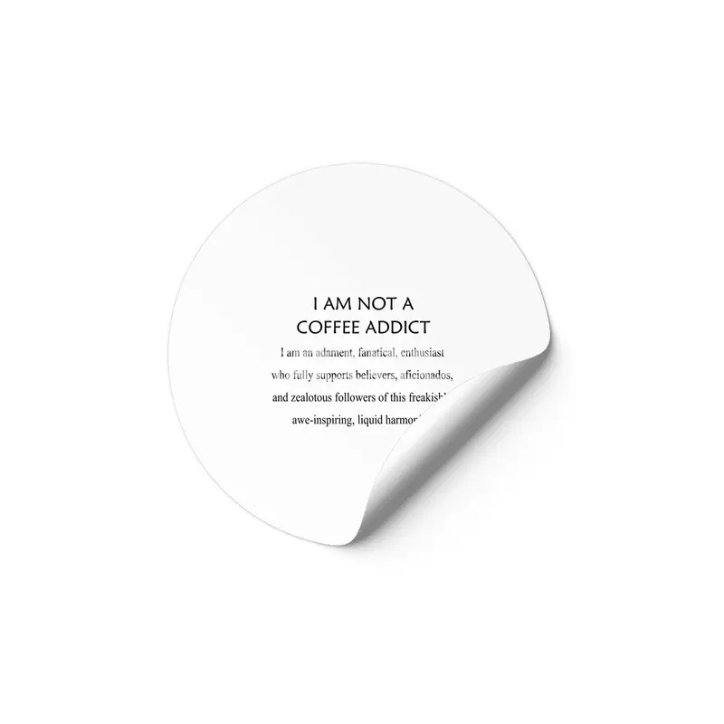 I Am Not A Coffee Addict - Black Lettering Etiket