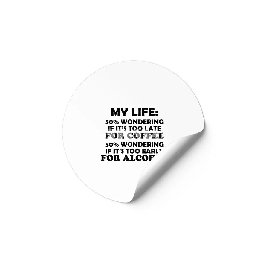 My Life: Coffee or Alcohol - Black Lettering Etiket