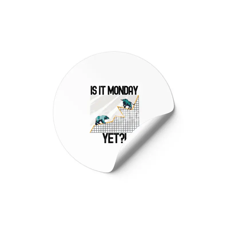 Is It Monday Yet? - Funny Trading Lover Etiket