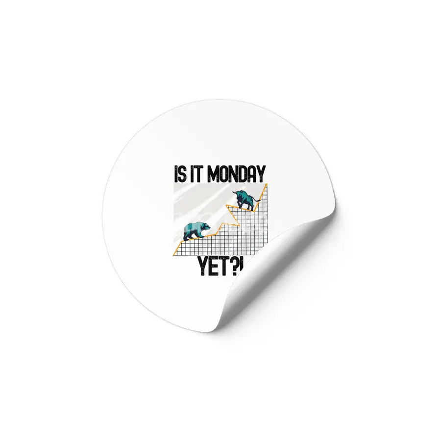 Is It Monday Yet? - Funny Trading Lover Etiket